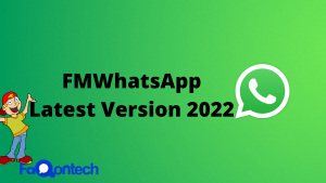 FMWhatsApp Latest Version 2022 Download APK