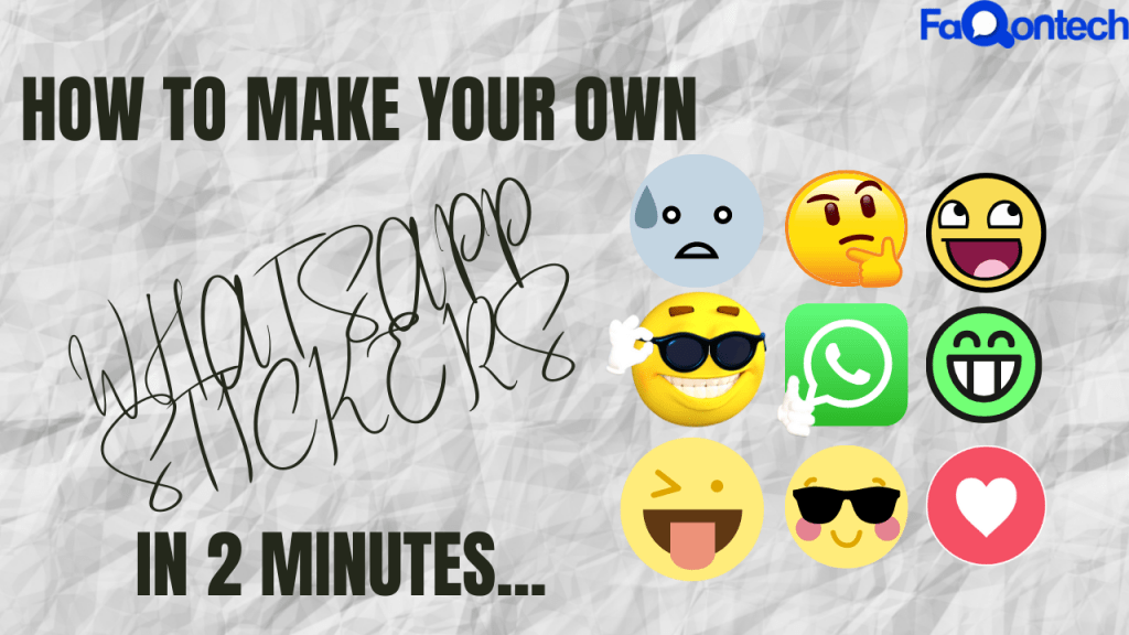 How To Create Your Own WhatsApp Stickers in 2 Minutes Without Stress