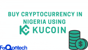 How To Buy Cryptocurrency in Nigeria Using KuCoin in 2022